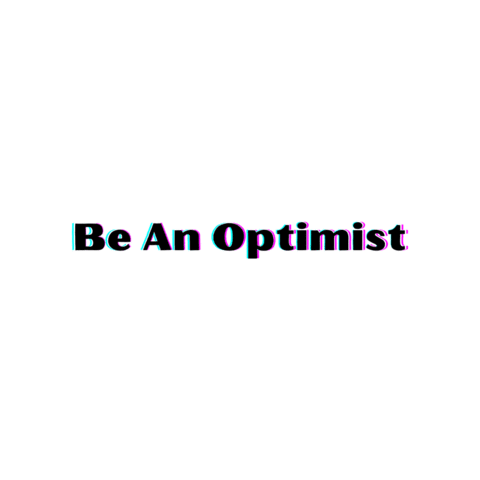 Be an optimist GIF file